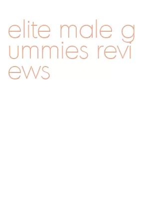 elite male gummies reviews