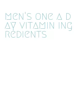 men's one a day vitamin ingredients