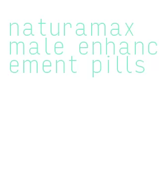 naturamax male enhancement pills