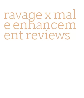 ravage x male enhancement reviews