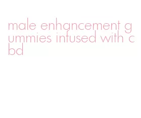 male enhancement gummies infused with cbd