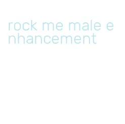 rock me male enhancement