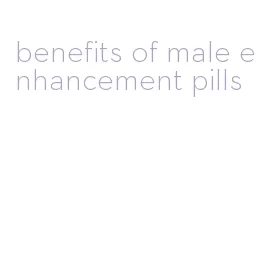 benefits of male enhancement pills