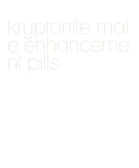 kryptonite male enhancement pills