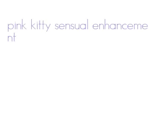 pink kitty sensual enhancement