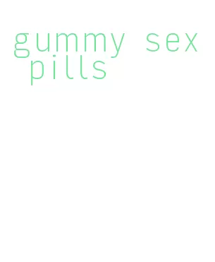 gummy sex pills