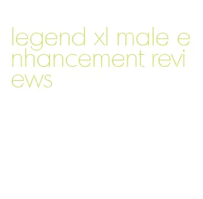 legend xl male enhancement reviews