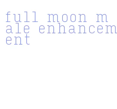 full moon male enhancement