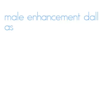 male enhancement dallas