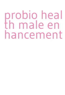 probio health male enhancement