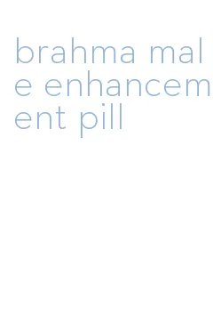 brahma male enhancement pill