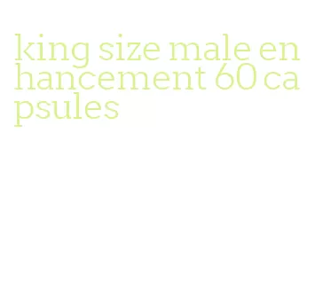 king size male enhancement 60 capsules