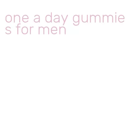 one a day gummies for men