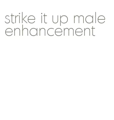 strike it up male enhancement