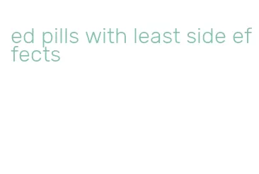 ed pills with least side effects