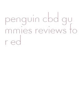 penguin cbd gummies reviews for ed