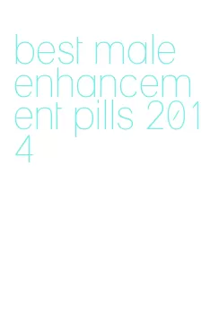 best male enhancement pills 2014