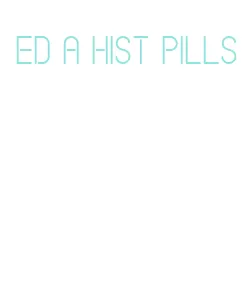 ed a hist pills