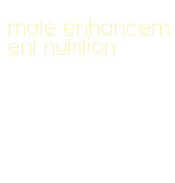 male enhancement nutrition