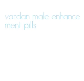 vardan male enhancement pills