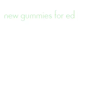 new gummies for ed