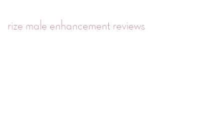 rize male enhancement reviews