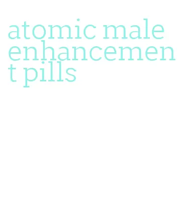 atomic male enhancement pills