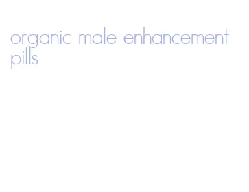 organic male enhancement pills