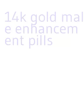 14k gold male enhancement pills