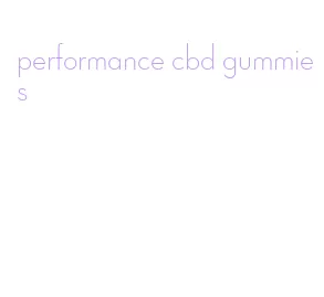 performance cbd gummies