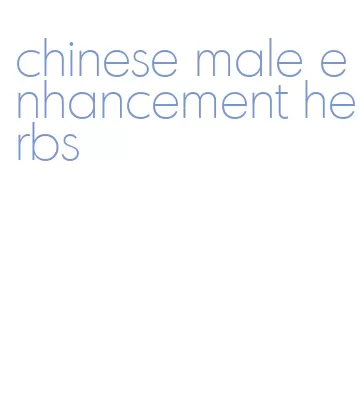 chinese male enhancement herbs