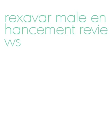 rexavar male enhancement reviews