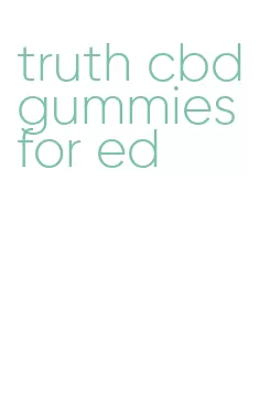 truth cbd gummies for ed