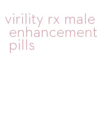 virility rx male enhancement pills