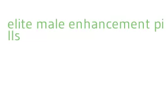 elite male enhancement pills