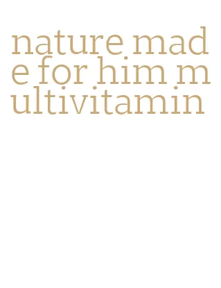 nature made for him multivitamin