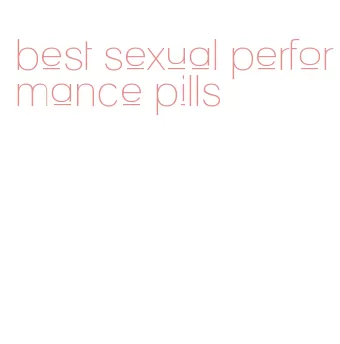 best sexual performance pills