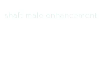 shaft male enhancement