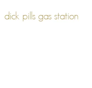 dick pills gas station