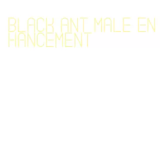 black ant male enhancement