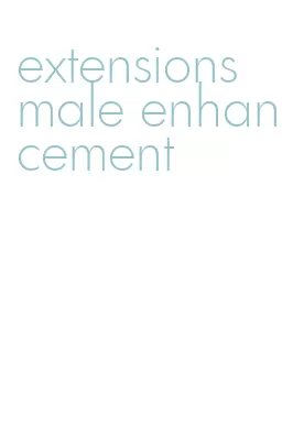 extensions male enhancement