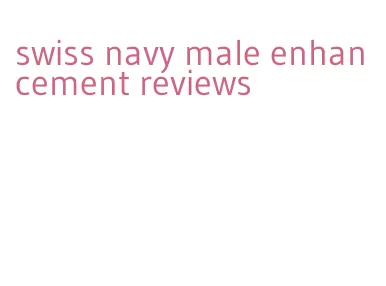 swiss navy male enhancement reviews