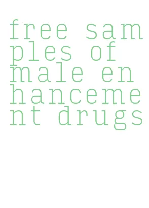 free samples of male enhancement drugs