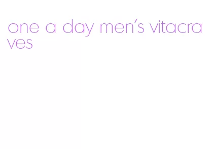 one a day men's vitacraves