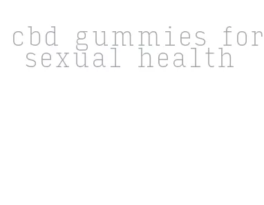 cbd gummies for sexual health