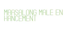 maasalong male enhancement