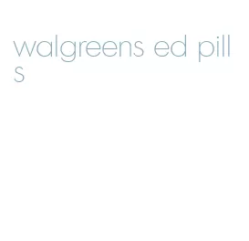 walgreens ed pills