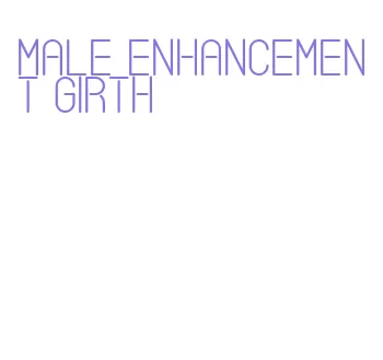 male enhancement girth