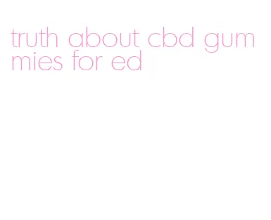 truth about cbd gummies for ed