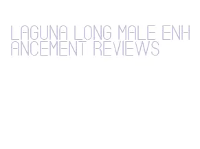 laguna long male enhancement reviews